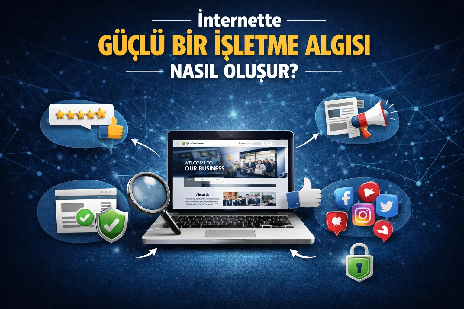  İnternette Güçlü Bir İşletme Algısı Nasıl Oluşur