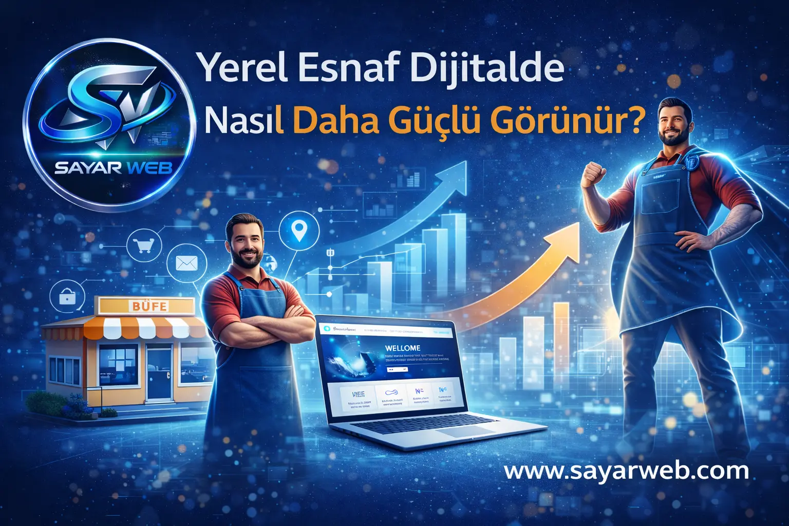 Yerel Esnaf Dijitalde Nasıl Daha Güçlü Görünür?