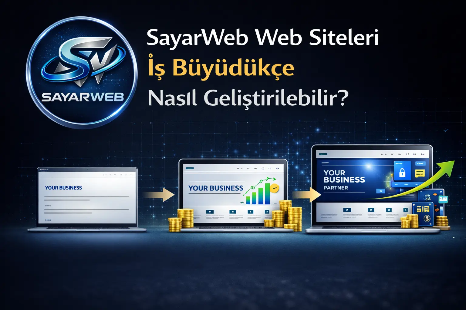 SayarWeb Siteleri İş Büyüdükçe Nasıl Geliştirilebilir?
