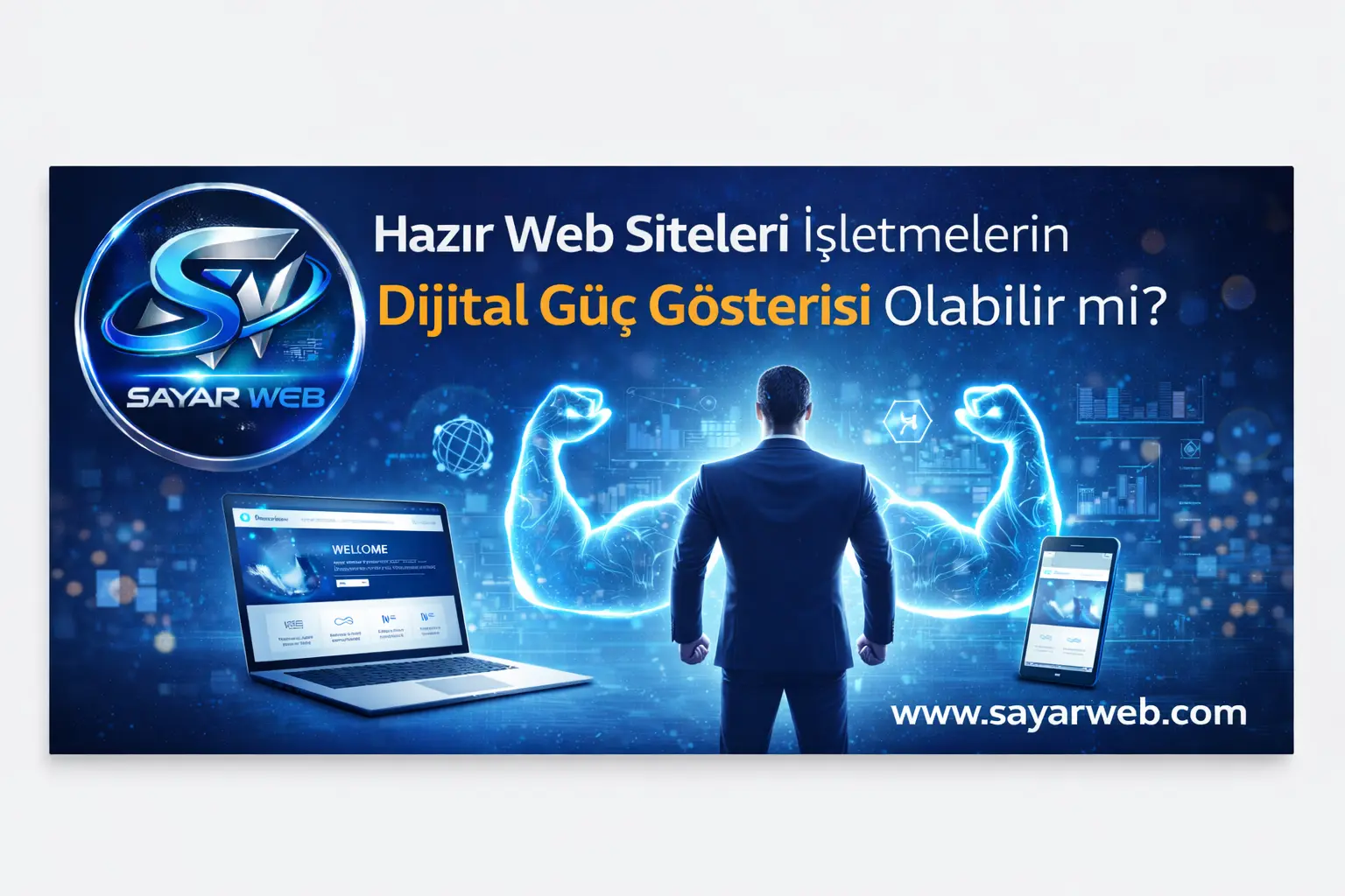Hazır Web Siteleri İşletmelerin Dijital Güç Gösterisi Olabilir mi?